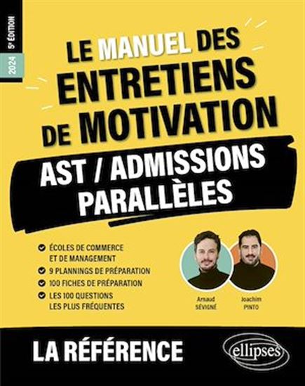 Le Manuel des entretiens de motivation « AST / Admissions Parallèles » - Concours aux écoles de commerce - JOACHIM PINTO - ARNAUD SÉVIGNÉ