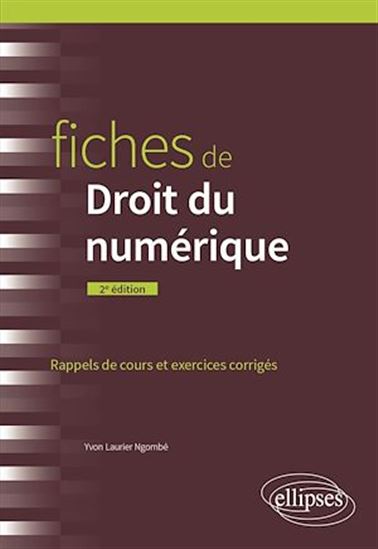 Fiches de Droit du numérique - YVON LAURIER NGOMBÉ