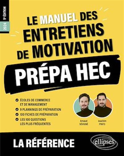 Le Manuel des entretiens de motivation « Prépa HEC » - Concours aux écoles de commerce - JOACHIM PINTO - ARNAUD SÉVIGNÉ