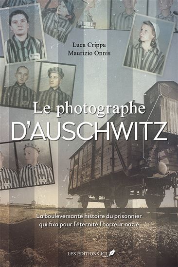 Le Photographe d&#39;Auschwitz - LUCA CRIPPA - MAURIZIO ONNIS