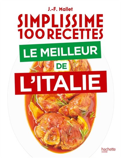 Simplissime 100 recettes : le meilleur de l&#39;Italie - JEAN-FRANÇOIS MALLET