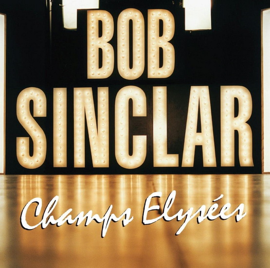 Champs Elysées (2 Vinyles) - BOB SINCLAIR