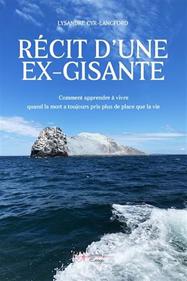 Récit d&#39;un ex-gisante - LYSANDRE CYR-LANGFORD