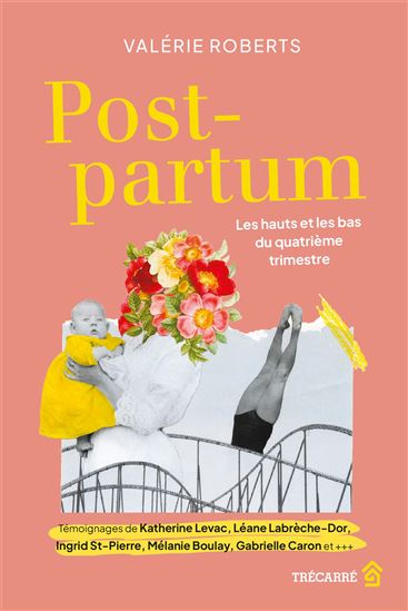 Post-partum : les hauts et les bas du quatrième trimestre - VALÉRIE ROBERTS