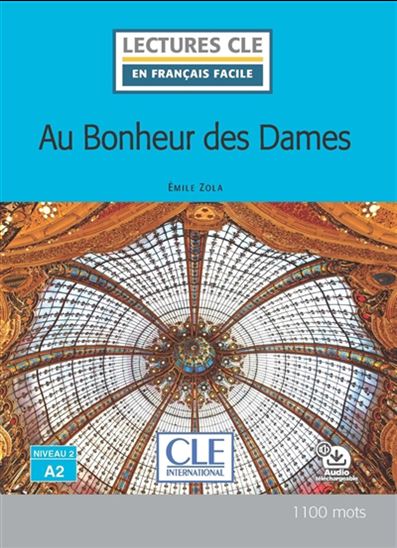 Au bonheur des dames Niveau 2 A2 - EMILE ZOLA