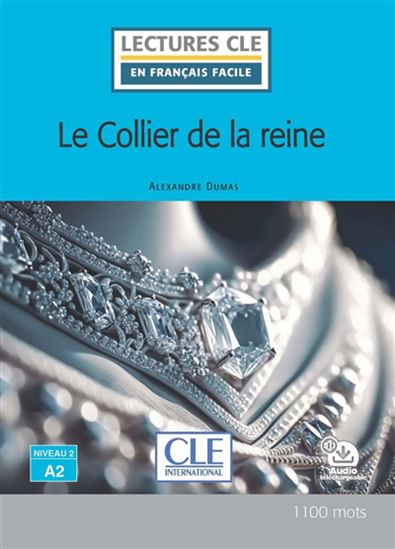 Le Collier de la reine Niveau 2, A2 - ALEXANDRE DUMAS