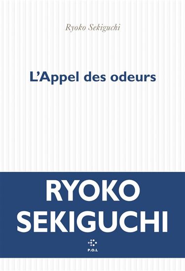 L&#39;Appel des odeurs - RYÔKO SEKIGUCHI