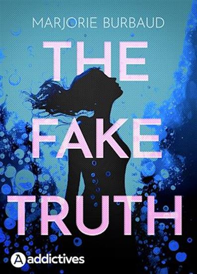The Fake Truth - MARJORIE BURBAUD