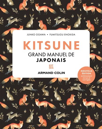 Kitsune : grand manuel de japonais 2e éd. - JUNKO OGAWA - FUMITSUGU ENOKIDA