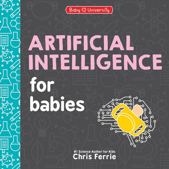 Artificial Intelligence for Babies - CHRIS FERRIE