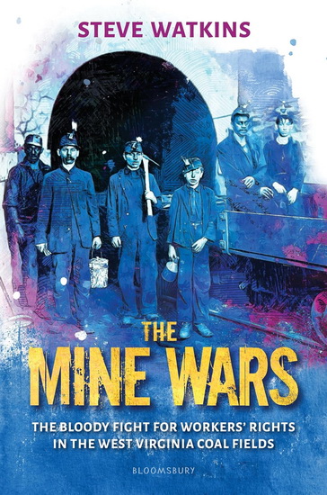 The Mine Wars - STEVE WATKINS