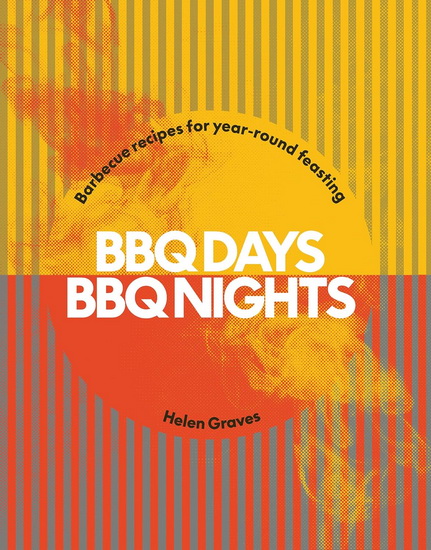 BBQ Days, BBQ Nights - HELEN GRAVES