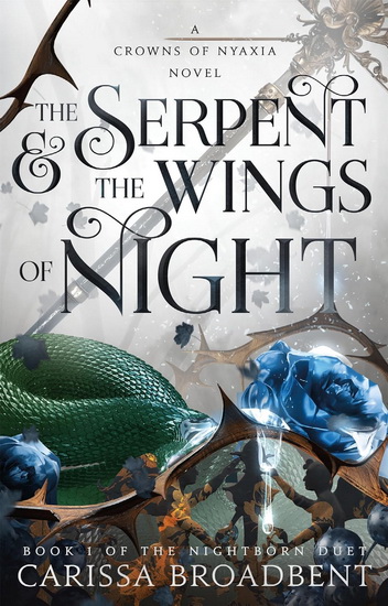 The Serpent & the Wings of Night - CARISSA BROADBENT