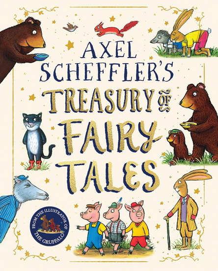 Axel Scheffler&#39;s Treasury of Fairy Tales - AXEL SCHEFFLER