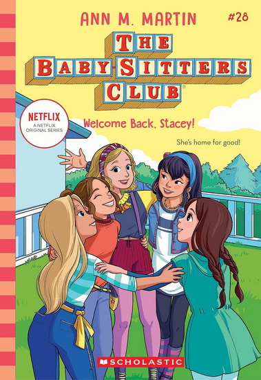 Welcome Back, Stacey! (The Baby-sitters Club #28) - ANN M MARTIN