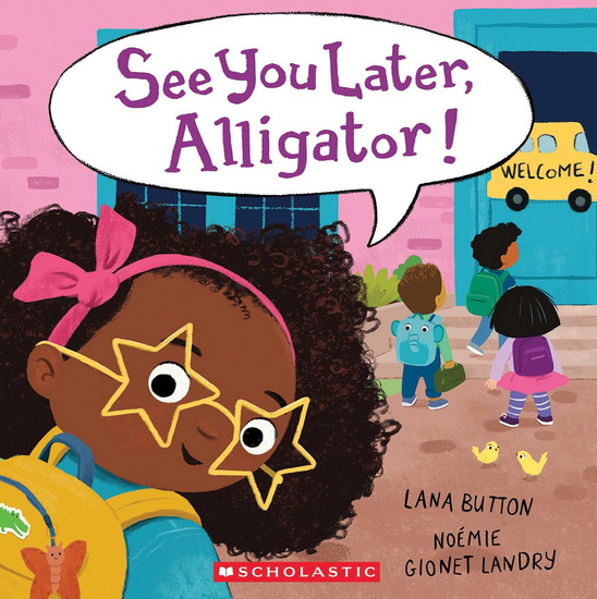 See You Later, Alligator! - LANA BUTTON - NOÉMIE GIONET LANDRY