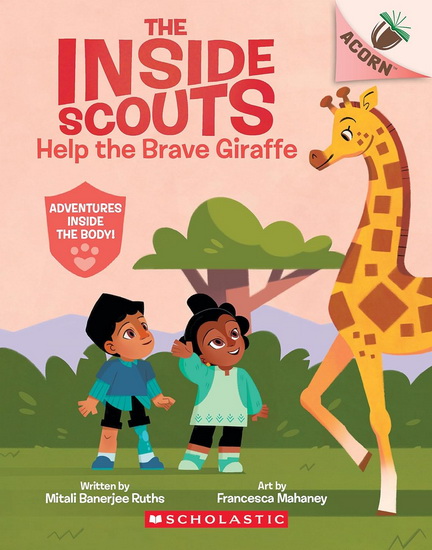 Help the Brave Giraffe: An Acorn Book (The Inside Scouts #2) - MITALI BANERJEE RUTHS - FRANCESCA MAHANEY