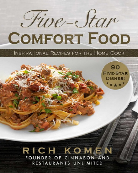 Five-Star Comfort Food - RICH KOMEN
