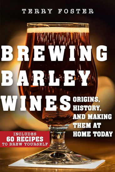 Brewing Barley Wines - TERRY FOSTER