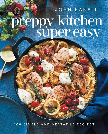 Preppy Kitchen Super Easy - JOHN KANELL