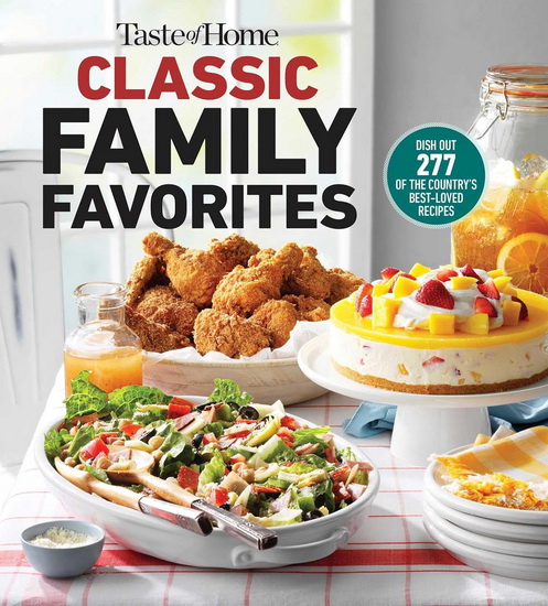 Taste of Home Classic Family Favorites - COLLECTIF