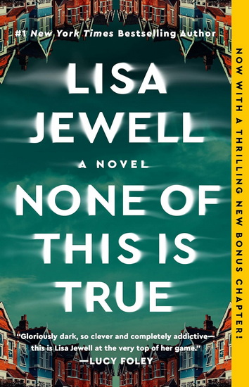 None of This Is True - LISA JEWELL