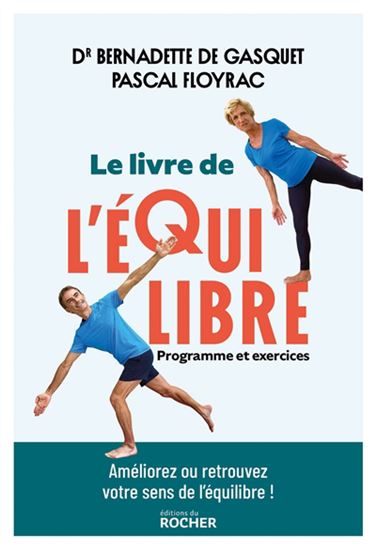 Le Livre de l&#39;équilibre : programme et exercices - BERNADETTE DE GASQUET - PASCAL FLOYRAC