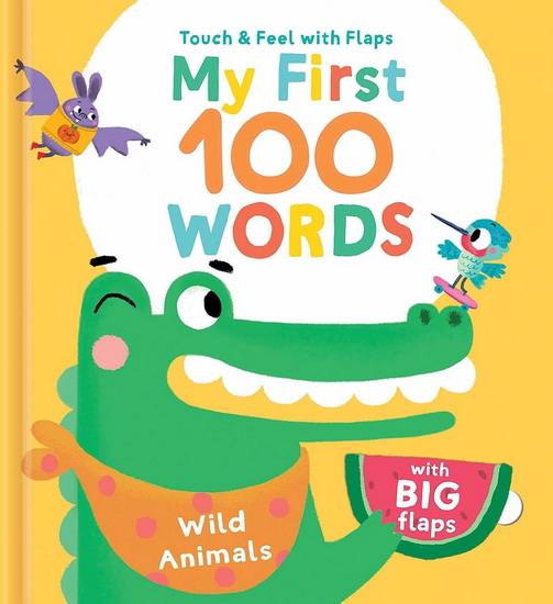 My First 100 Words Touch & Feel with Flaps - Wild Animals - COLLECTIF