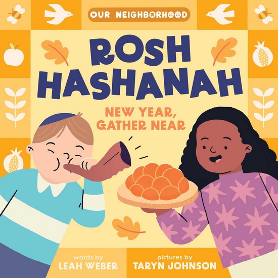 Rosh Hashanah: New Year, Gather Near - LEAH WEBER