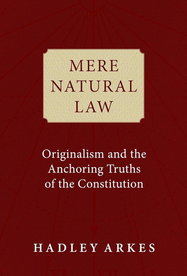 Mere Natural Law - HADLEY ARKES