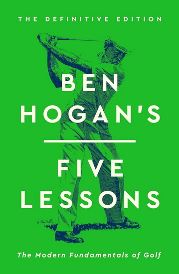 Ben Hogan&#39;s Five Lessons : The Modern Fundamentals of Golf - BEN HOGAN
