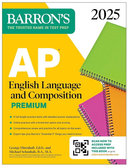 AP English Language and Composition Premium 2025: 8 Practice Tests + Comprehensi - GEORGE EHRENHAFT