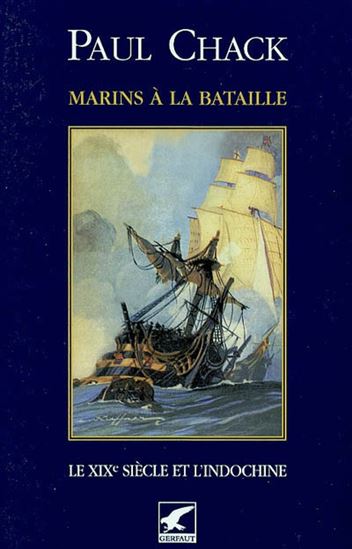 Le XIXe siècle et l&#39;Indochine - PAUL CHACK