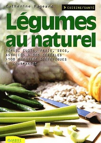 Légumes au naturel - CATHERINE PAGEARD