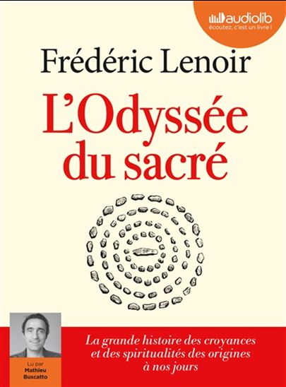 L&#39;Odyssée du sacré : la grande histoire des croyances et des spiritualités des origines à nos jours (CD) - FRÉDÉRIC LENOIR