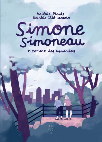 Simone Simoneau : Comme des renardes #02 - VALÉRIE PLANTE - DELPHIE CÔTÉ-LACROIX