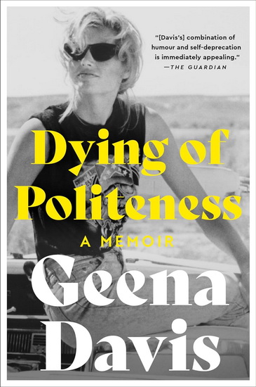 Dying of Politeness - GEENA DAVIS