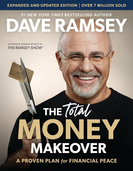 Expanded and Updated: The Total Money Makeover: A Proven Plan for Financial Peace - DAVE RAMSEY