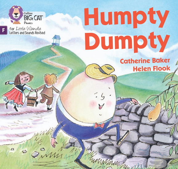 Humpty Dumpty: Foundations for Phonics (Big Cat Phonics for Little Wandle Letters and Sounds Revised) - CATHERINE BAKER - HELEN FLOOK