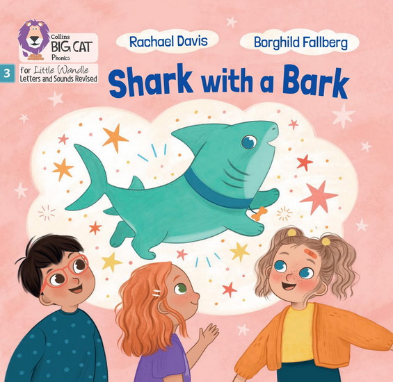 Shark with a Bark: Phase 3 Set 2 (Big Cat Phonics for Little Wandle Letters and Sounds Revised) - RACHAEL DAVIS - BORGHILD FALLBERG