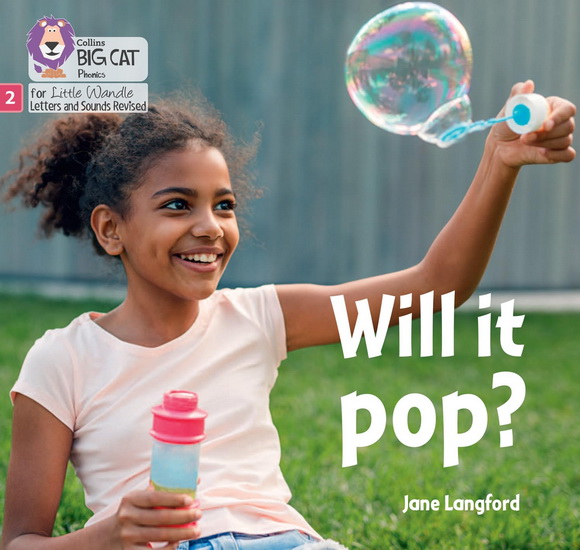 Will it pop?: Phase 2 Set 5 (Big Cat Phonics for Little Wandle Letters and Sounds Revised) - JANE LANGFORD