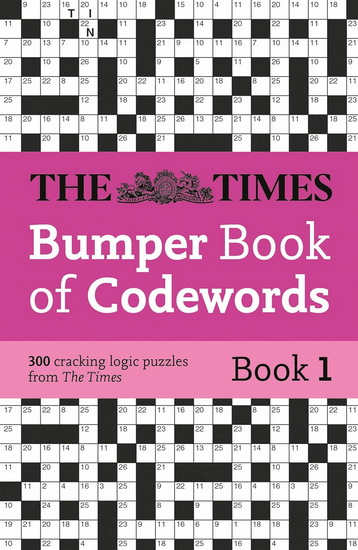 The Times Bumper Book of Codewords Book 1: 300 compelling and addictive codewords (The Times Puzzle Books) - COLLECTIF