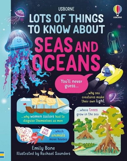 Lots of Things to Know About Seas and Oceans - EMILY BONE