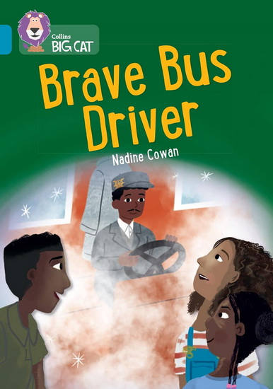Brave Bus Driver: Band 13/Topaz (Collins Big Cat) - NADINE COWAN
