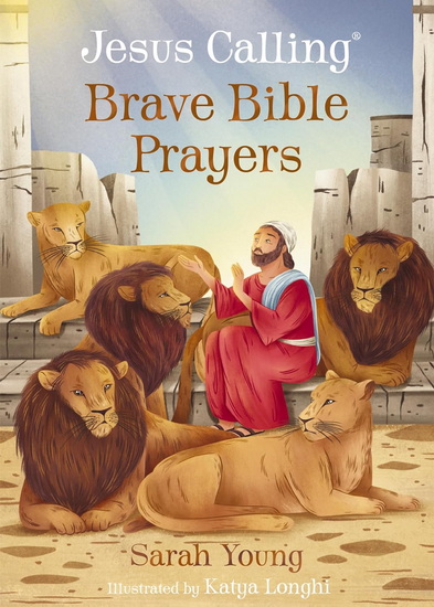 Jesus Calling Brave Bible Prayers - SARAH YOUNG
