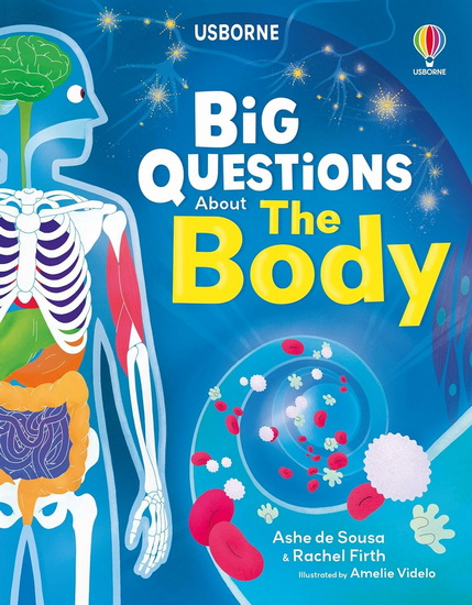 Big Questions About the Body - RACHEL SOUSA ASHE DE FIRTH