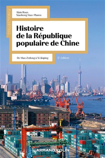 Histoire de la République populaire de Chine : de Mao Zedong à Xi Jinping 2e éd. - ALAIN ROUX - XIAOHONG XIAO PLANES