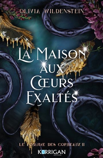 La Maison aux coeurs exaltés #02 (broché) - OLIVIA WILDENSTEIN
