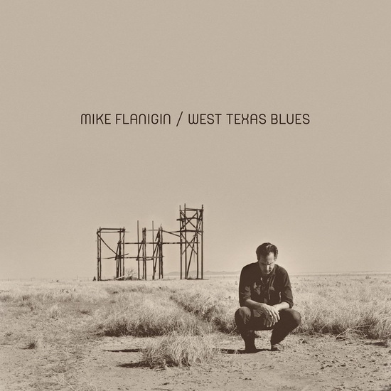 West Texas Blues - MIKE FLANIGIN
