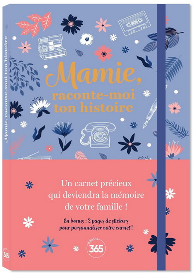 Mamie, raconte-moi ton histoire : un carnet précieux qui deviendra la mémoire de votre famille - COLLECTIF